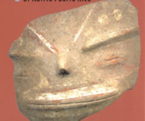 Ancient Borinquen: Archaeology and Ethnohistory of Native Puerto Rico