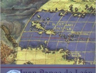 Juan Ponce de Leon : And the Spanish Discovery of Puerto