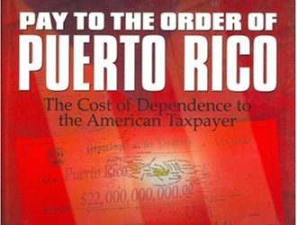 Pay to the Order of Puerto Rico: The Cost of Dependence