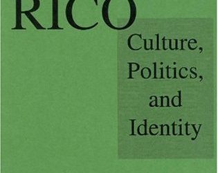 Puerto Rico: Culture, Politics, and Identity