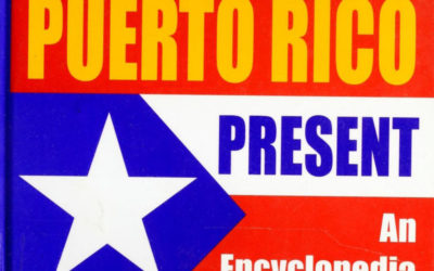 Puerto Rico Past and Present: An Encyclopedia